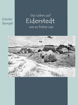 cover image of Das Leben auf Eiderstedt, wie es früher war